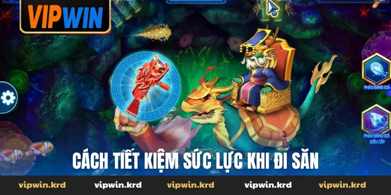 Cách tiết kiệm sức lực khi đi săn
