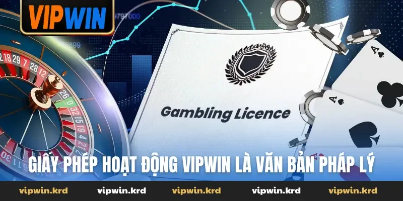 Giấy phép hoạt động Vipwin là văn bản pháp lý